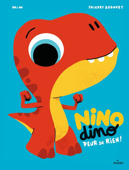 Nino Dino - Peur de rien !